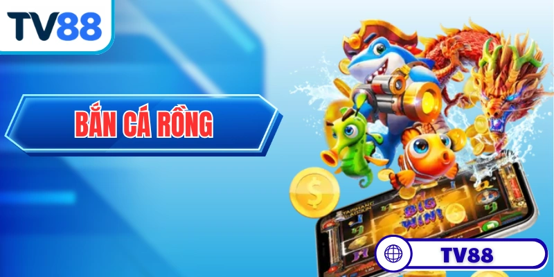 Bắn Cá Rồng - Thử Thách Kỹ Năng Với Huyền Thoại Phương Đông