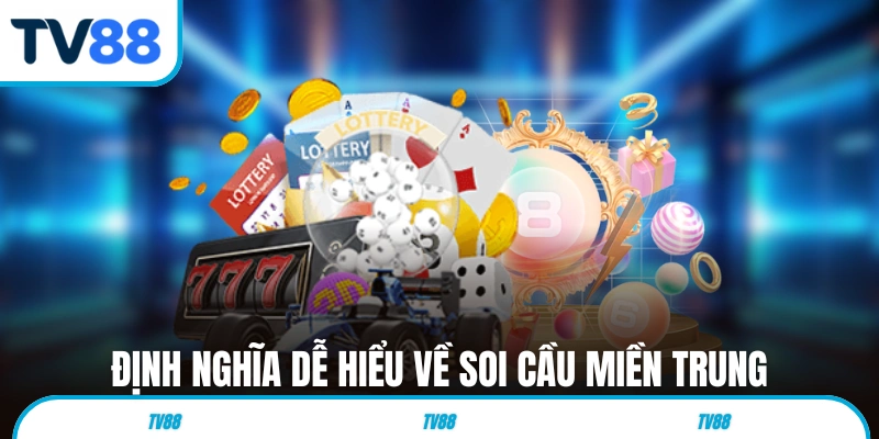 Định nghĩa dễ hiểu về các phương pháp soi cầu miền Trung 